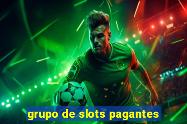 grupo de slots pagantes